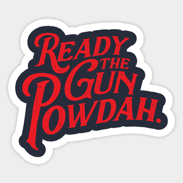 Ready the Gun Powdah. (in red) Sticker by Brainstorm